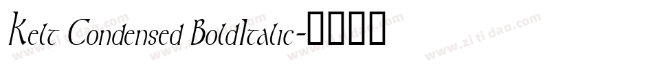 Kelt Condensed BoldItalic字体转换